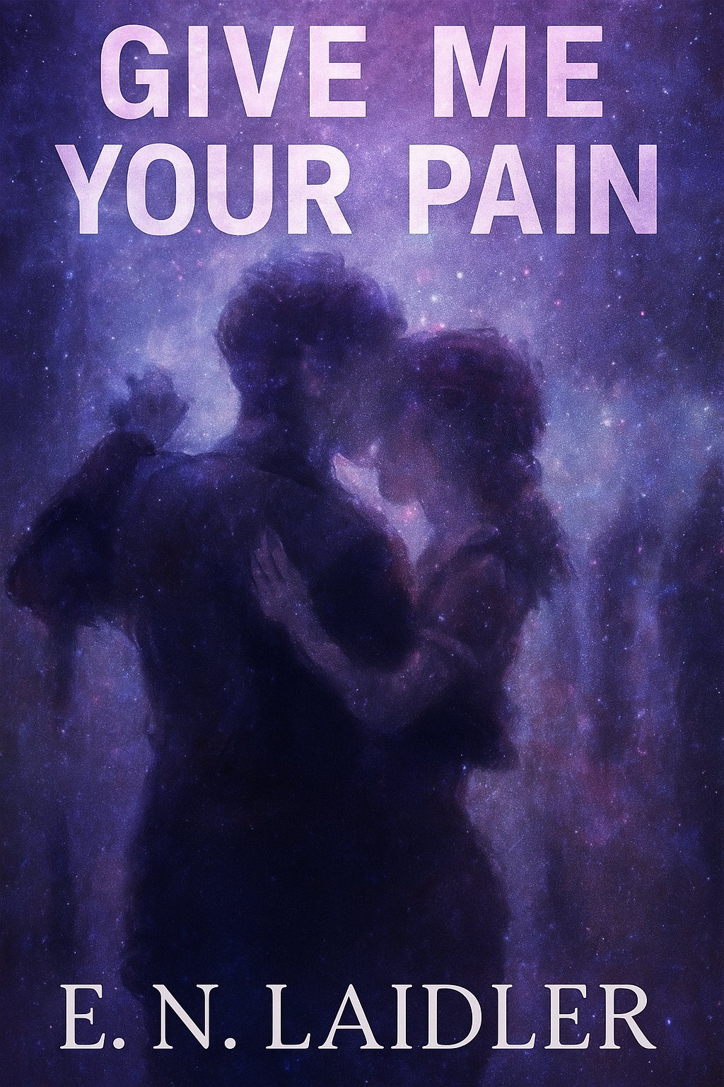 GIVE ME YOUR PAIN